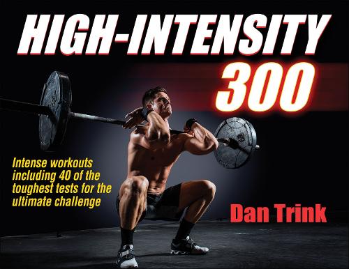 Паперова книга «High-Intensity 300», автор Ден Трінк - фото №1