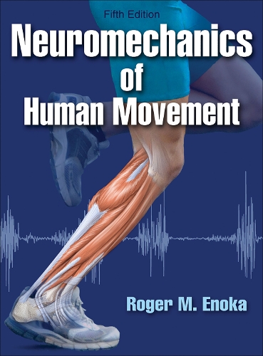 Бумажная книга «Neuromechanics of Human Movement», автор Роджер М. Энока - фото №1
