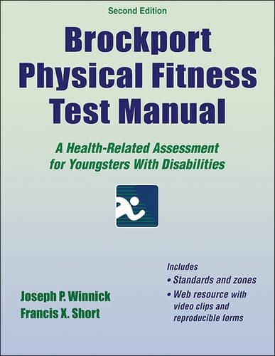 Бумажная книга «Brockport Physical Fitness Test Manual: A Health-Related Assessment for Youngsters With Disabilities», авторов Фрэнсис Кс. Шорт, Джозеф П. Винник - фото №1