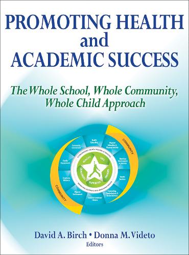 Бумажная книга «Promoting Health and Academic Success: The Whole School, Whole Community, Whole Child Approach», авторов Дэвид А. Берч, Донна М. Видето - фото №1