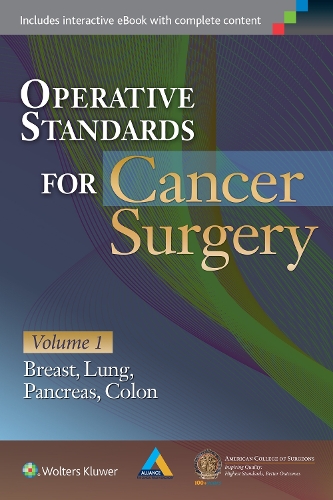 Паперова книга «Operative Standards for Cancer Surgery: Volume I: Breast, Lung, Pancreas, Colon», авторів Альянс клінічних випробувань в онкології, Хейді Д. Нельсон, Келлі К. Хант - фото №1