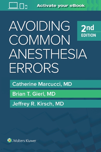 Бумажная книга «Avoiding Common Anesthesia Errors», авторов Брайан Т. Гирл, Кэтрин Маркуччи, Джеффри Р. Кирш - фото №1