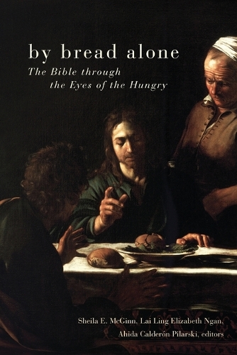 Бумажная книга «By Bread Alone: The Bible Through the Eyes of the Hungry», автор Шейла Э. Макгинн - фото №1