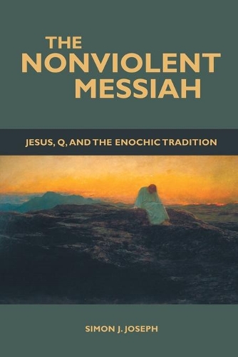 Паперова книга «The Nonviolent Messiah: Jesus, Q, and the Enochic Tradition», автор Джозеф Дж. Саймон - фото №1