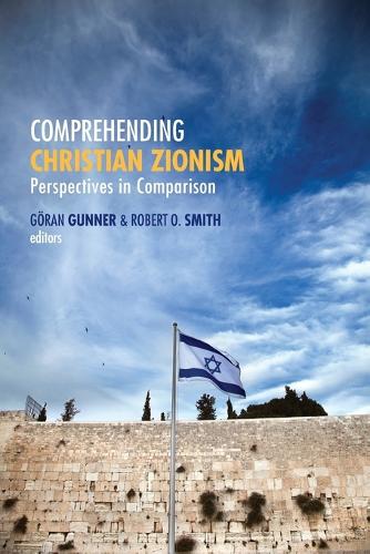 Бумажная книга «Comprehending Christian Zionism: Perspectives in Comparison», авторов Горан Ганнер, Роберт О. Смит - фото №1