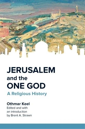 Паперова книга «Jerusalem and the One God: A Religious History», автор Отмар Кіл - фото №1