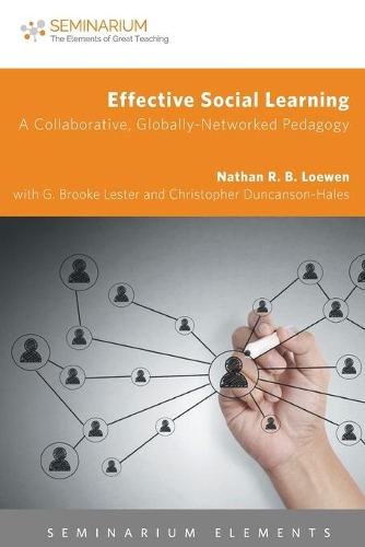 Бумажная книга «Effective Social Learning: A Collaborative, Globally-Networked Pedagogy», авторов Кристофер Данкансон-Хейлз, Натан Р. Б. Лоуэн - фото №1