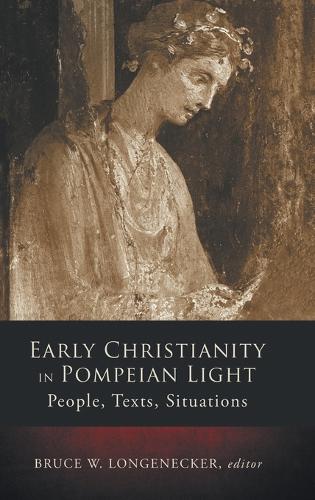 Бумажная книга «Early Christianity in Pompeian Light: People, Text, Situations», автор Брюс В. Лонгенекер - фото №1