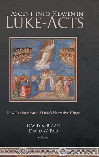 Бумажная книга «Ascent into Heaven in Luke-Acts: New Explorations of Luke's Narrative Hinge», автор Дэвид В. Пао - фото №1
