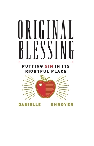 Бумажная книга «Original Blessing: Putting Sin in Its Rightful Place», автор Даниэль Шройер - фото №1
