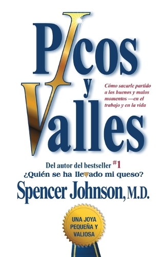 Бумажная книга «Picos y valles (Peaks and Valleys; Spanish edition: Cómo sacarle partido a los buenos y malos momentos», автор Спенсер Джонсон - фото №1