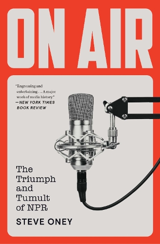 Паперова книга «On Air: The Triumph and Tumult of NPR», автор Стів Оні - фото №1