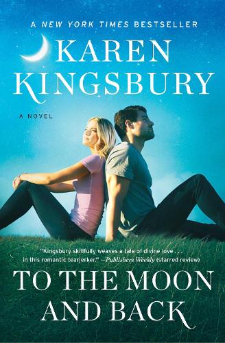 Паперова книга «To the Moon and Back: A Novel», автор Карен Кінгсбері - фото №1
