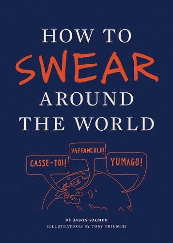 Паперова книга «How to Swear Around the World», автор Джейсон Сачер - фото №1