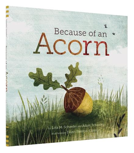 Бумажная книга «Because of an Acorn», авторов Адам Шефер, Лола М. Шефер - фото №1