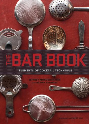 Паперова книга «The Bar Book: Elements of Cocktail Technique», автор Джеффрі Морґенталер - фото №1