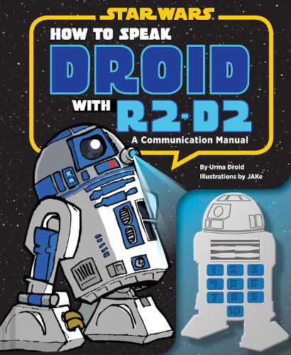 Паперова книга «How to Speak Droid with R2-D2: A Communication Manual», автор Урма Дроїд - фото №1