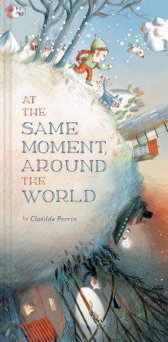Бумажная книга «At the Same Moment, Around the World», автор Клотильда Перрен - фото №1