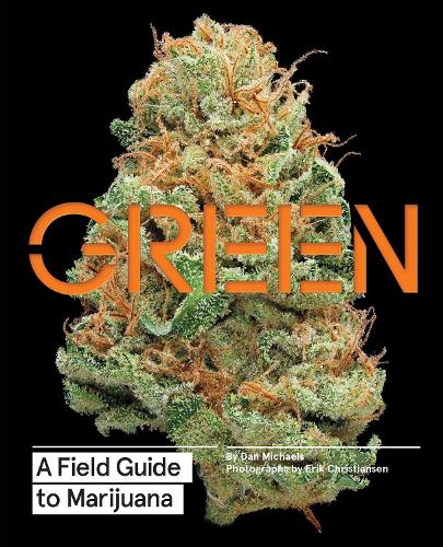 Бумажная книга «Green: A Field Guide to Marijuana», автор Дэн Майклс - фото №1