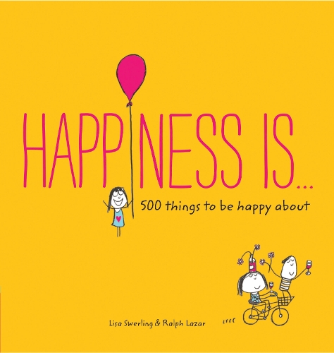 Бумажная книга «Happiness Is...: 500 things to be happy about», авторов Лазар Ральф, Лиза Сверлинг - фото №1