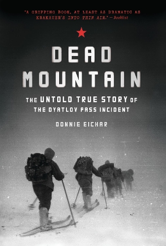 Бумажная книга «Dead Mountain: The Untold True Story of the Dyatlov Pass Incident», автор Донни Эйчар - фото №1