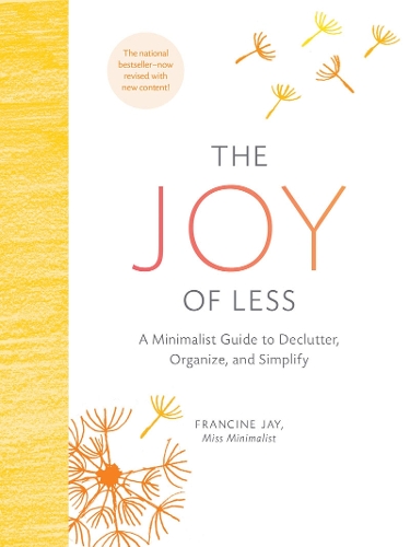 Паперова книга «The Joy of Less: A Minimalist Guide to Declutter, Organize, and Simplify - Updated and Revised», автор Франсін Джей - фото №1
