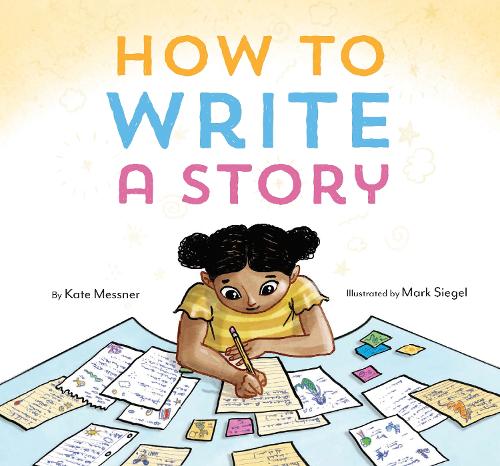 Бумажная книга «How to Write a Story», автор Кейт Месснер - фото №1