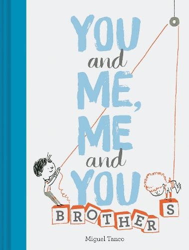 Паперова книга «You and Me, Me and You: Brothers», автор Міґель Танко - фото №1