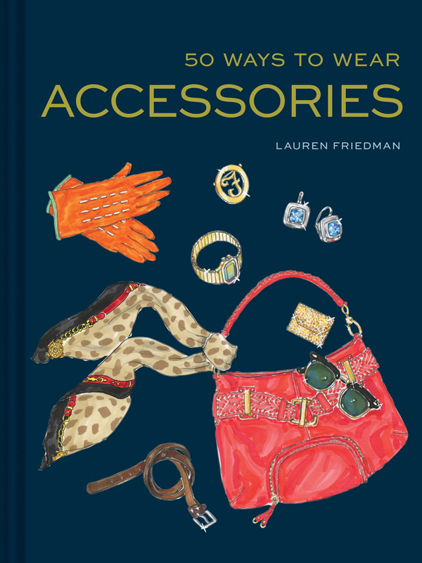 Бумажная книга «50 Ways to Wear Accessories», автор Лорен Фридман - фото №1