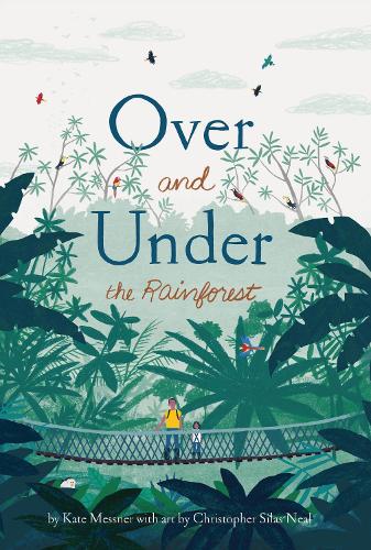Бумажная книга «Over and Under the Rainforest», автор Кейт Месснер - фото №1