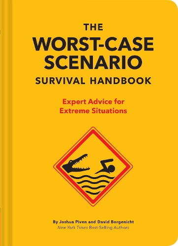 Паперова книга «The NEW Worst-Case Scenario Survival Handbook: Expert Advice for Extreme Situations», авторів Девід Боргеніхт, Джошуа Півен - фото №1