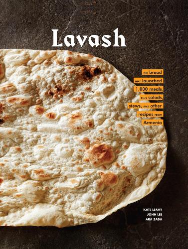 Бумажная книга «Lavash: The bread that launched 1,000 meals, plus salads, stews, and other recipes from Armenia», авторов Ара Зада, Кейт Лихи - фото №1