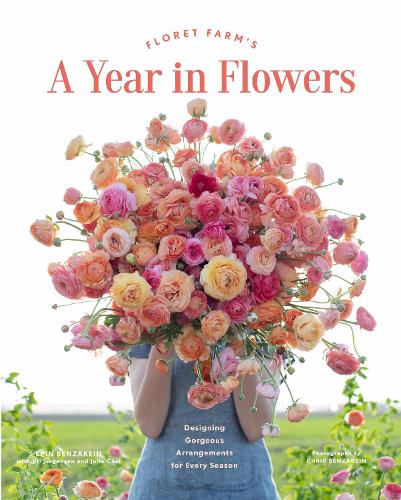 Бумажная книга «Floret Farm's A Year in Flowers», автор Эрин Бензакейн - фото №1