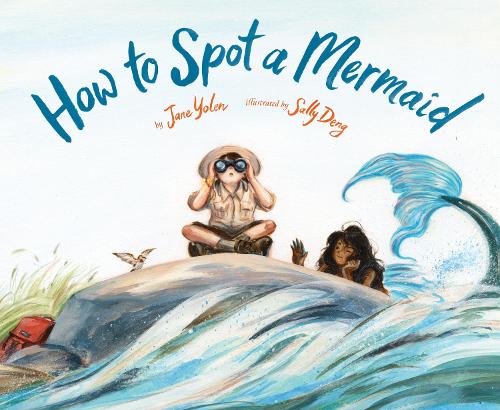 Паперова книга «How to Spot a Mermaid», автор Джейн Йолен - фото №1