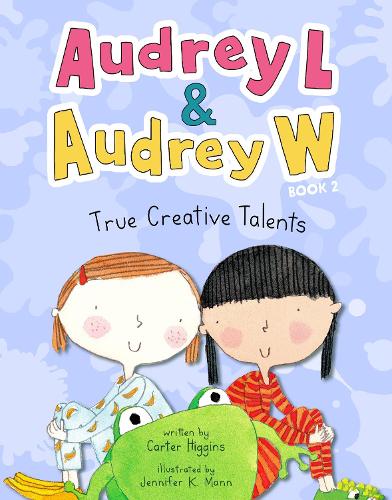 Бумажная книга «Audrey L and Audrey W: True Creative Talents: Book 2», автор Картер Хиггинс - фото №1