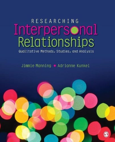 Бумажная книга «Researching Interpersonal Relationships: Qualitative Methods, Studies, and Analysis», авторов Адрианн Кункель, Джимми Мэннинг - фото №1