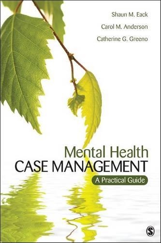 Паперова книга «Mental Health Case Management: A Practical Guide», авторів Керол М. Андерсон, Кетрін Г. Гріно - фото №1