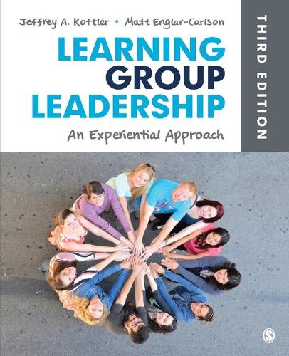 Бумажная книга «Learning Group Leadership: An Experiential Approach», авторов Джеффери А. Коттлер, Мэтт Энглар-Карлсон - фото №1