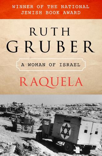 Паперова книга «Raquela: A Woman of Israel», автор Рут Грубер - фото №1