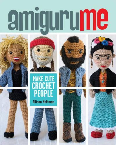 Бумажная книга «AmiguruME: Make Cute Crochet People», автор Эллисон Хоффман - фото №1