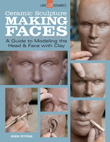 Бумажная книга «Ceramic Sculpture: Making Faces: A Guide to Modeling the Head and Face with Clay», автор Алекс Ирвайн - фото №1