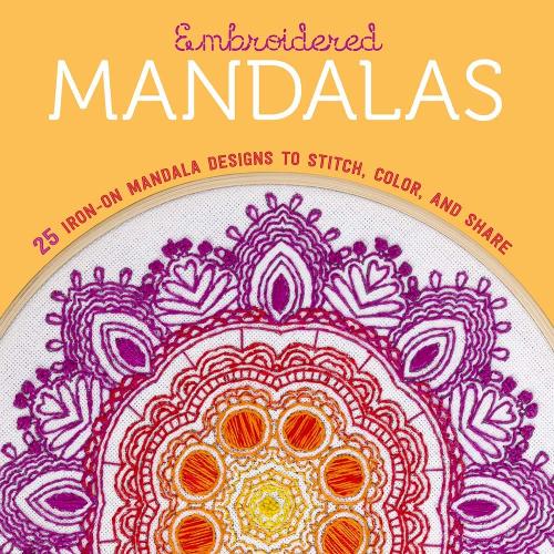 Бумажная книга «Embroidered Mandalas: 25 Iron-On Mandala Designs to Stitch, Color, and Share», автор Ларк Крафтс - фото №1