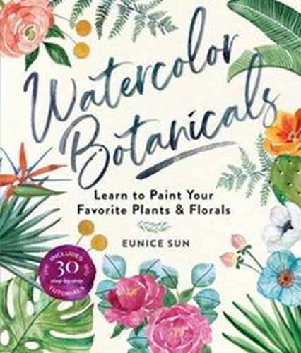 Бумажная книга «Watercolour Botanicals: Learn to Paint Your Favorite Plants and Florals», автор Юнис Сун - фото №1