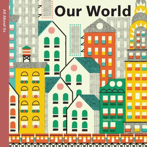 Паперова книга «Spring Street All About Us: Our World», автор Boxer Books - фото №1