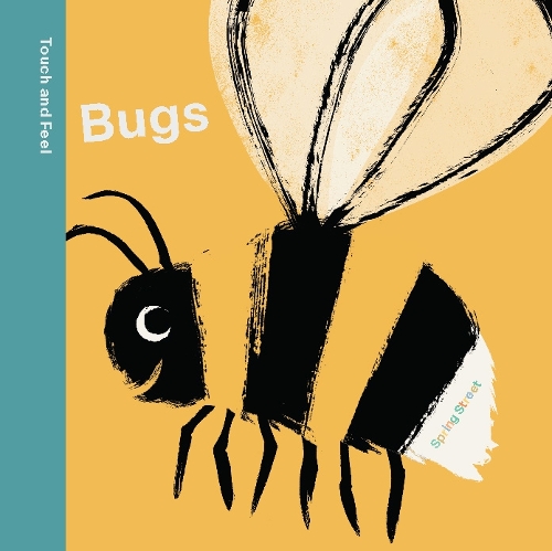 Паперова книга «Spring Street Touch and Feel: Bugs», автор Boxer Books - фото №1