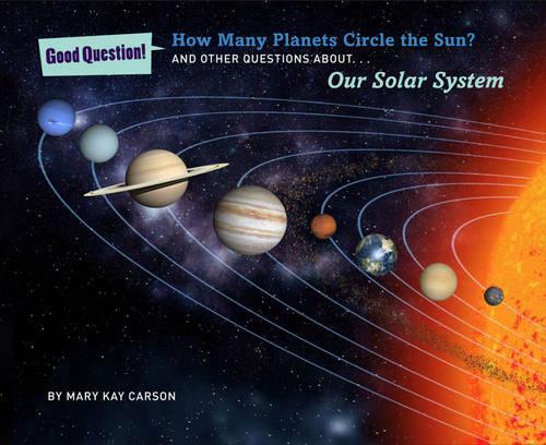 Бумажная книга «How Many Planets Circle the Sun?: And Other Questions About Our Solar System», автор Мэри Кэй Карсон - фото №1