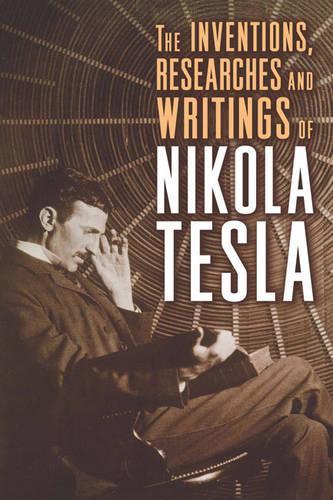 Бумажная книга «The Inventions, Researches, and Writings of Nikola Tesla», автор Никола Тесла - фото №1