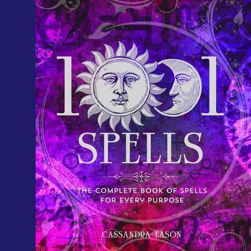 [object Object] «1001 Spells: The Complete Book of Spells for Every Purpose», автор Кассандра Исон - фото №1