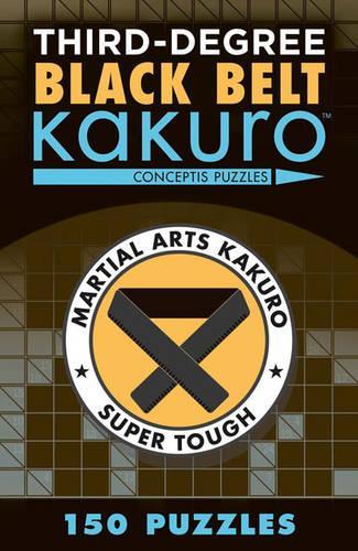 Паперова книга «Third-Degree Black Belt Kakuro», автор Conceptis Puzzles - фото №1