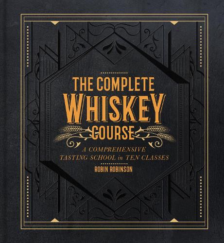 Паперова книга «The Complete Whiskey Course», автор Робін Робінсон - фото №1